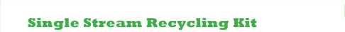 Single Stream Recycling Kit