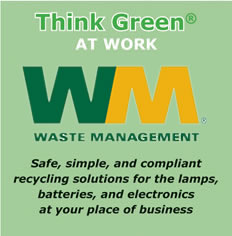 Think Green at Work - Safe, simple, and compliant recycling solutions for the lamps, batteries, and electronics at your place of business